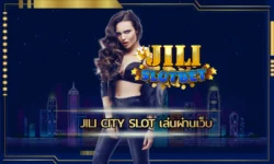 jili city slot เล่นผ่านเว็บ ช่องทางการเล่นเกมสล็อตมือถือที่สบายที่สุด ทำเงินง่ายๆไปกับเกมที่ชื่นชอบได้ตลอด 24 ชั่วโมง มีตัวเกม JILI SLOT